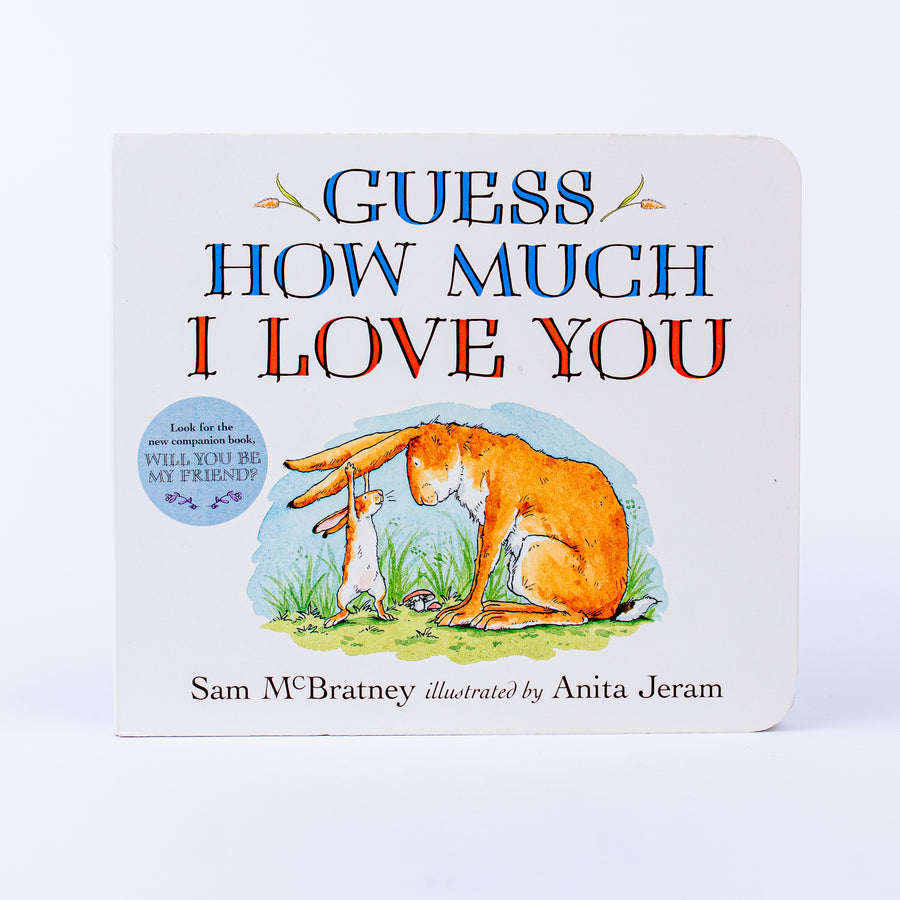 GUESS HOW MUCH I LOVE YOU- SAM MCBRATNEY ILLUSTRATED BY ANITA JERAM