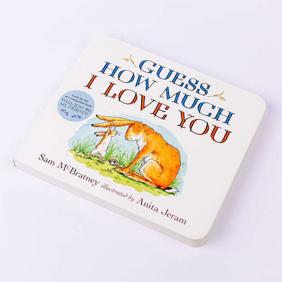 GUESS HOW MUCH I LOVE YOU- SAM MCBRATNEY ILLUSTRATED BY ANITA JERAM